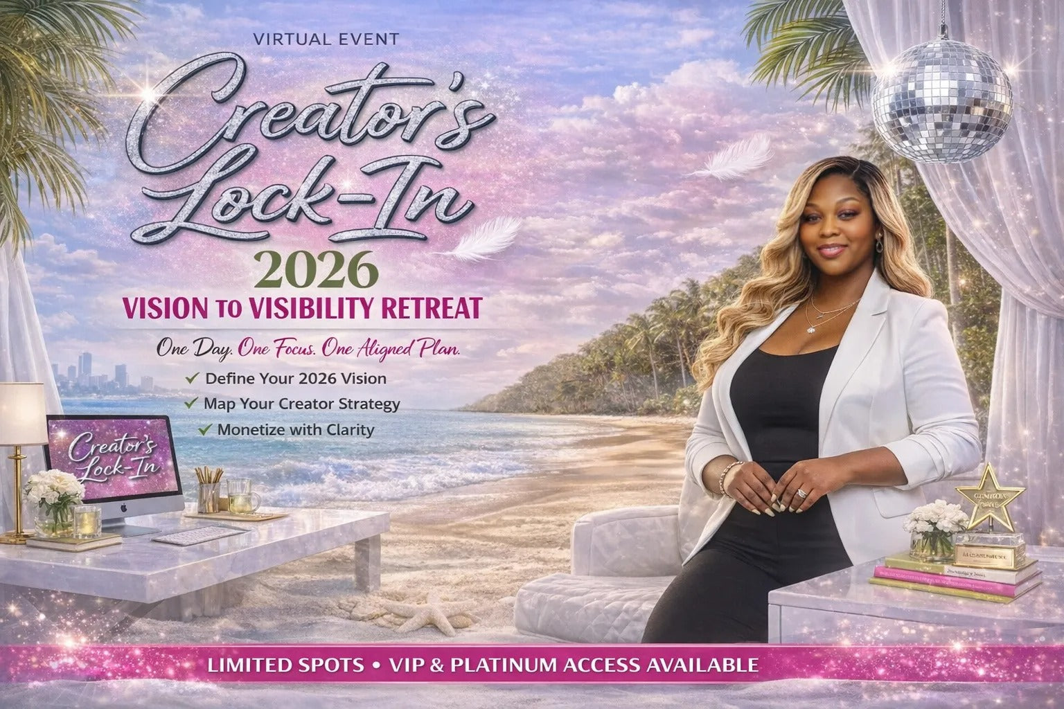 Creator’s Lock-In: 2026 Vision to Visibility Virtual Retreat